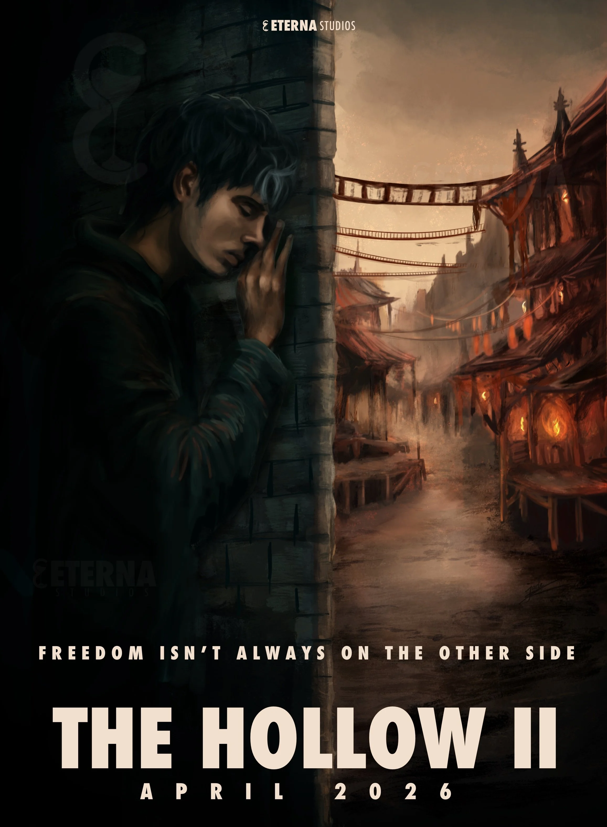 A dark-haired young man leaning against a wall with eyes closed, standing in front of a street scene with hanging lights and a bridge, in a graphic style. Text reads: 'Eterna Studios, Freedom isn't always on the other side, The Hollow II, April 2026.