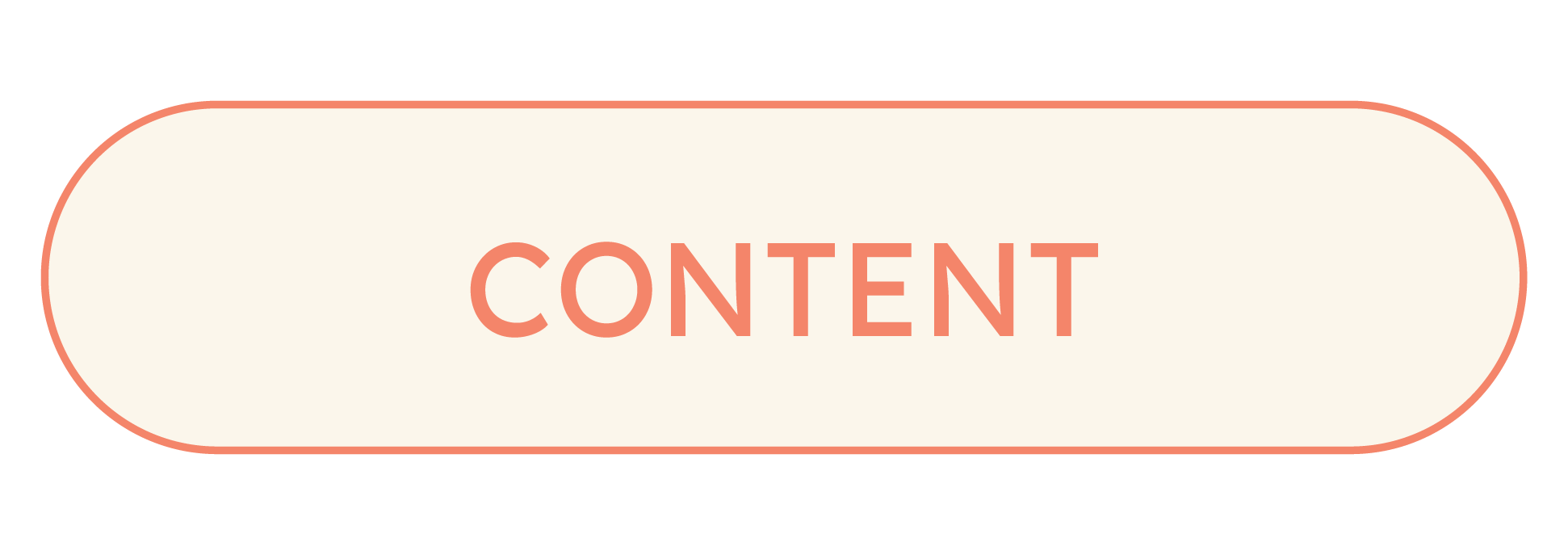 Design of a large, rounded rectangle button with a cream background and light red outline, featuring the word 'CONTENT' in uppercase light red letters.