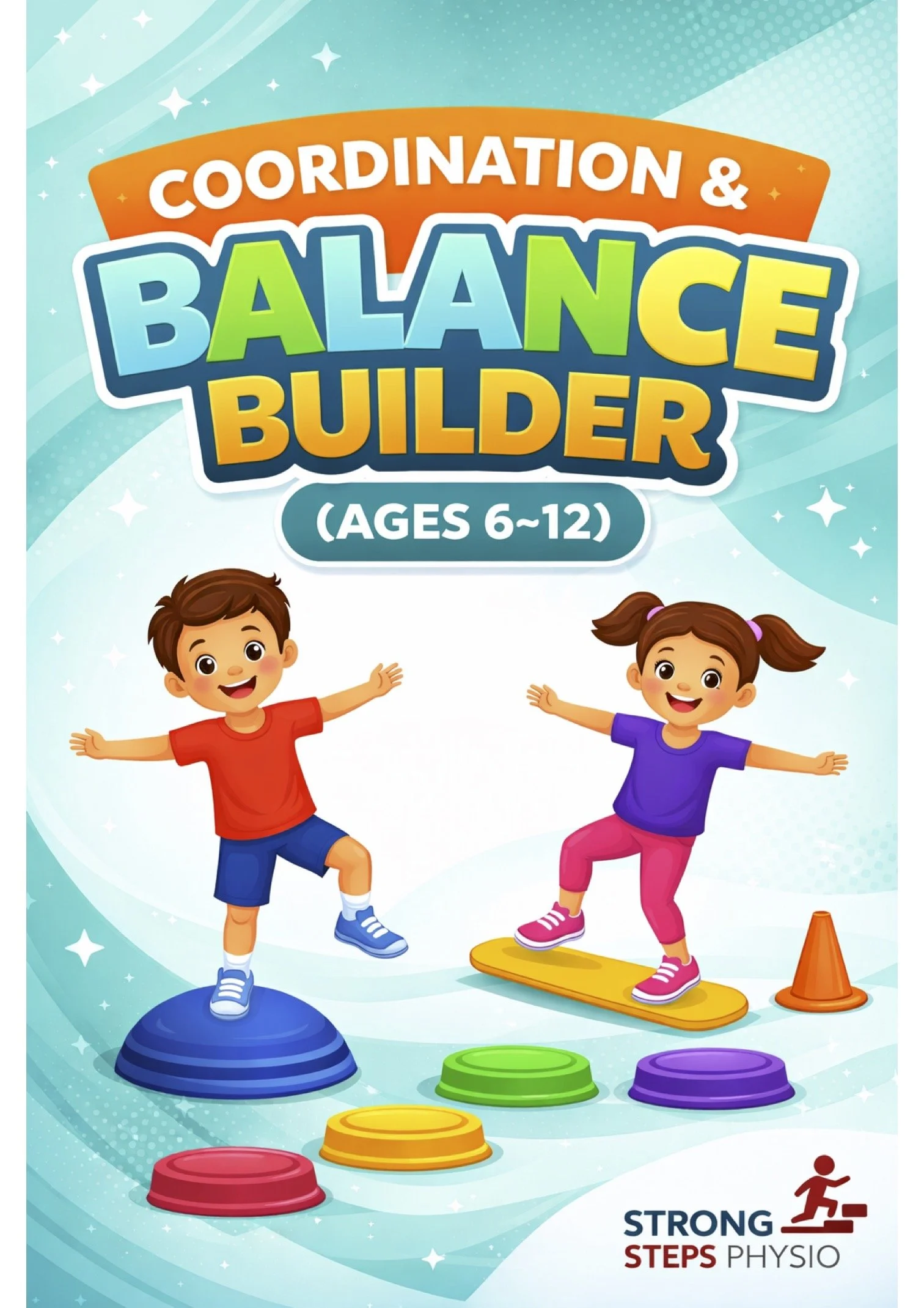 Coordination & Balance Builder - Ages 6-12