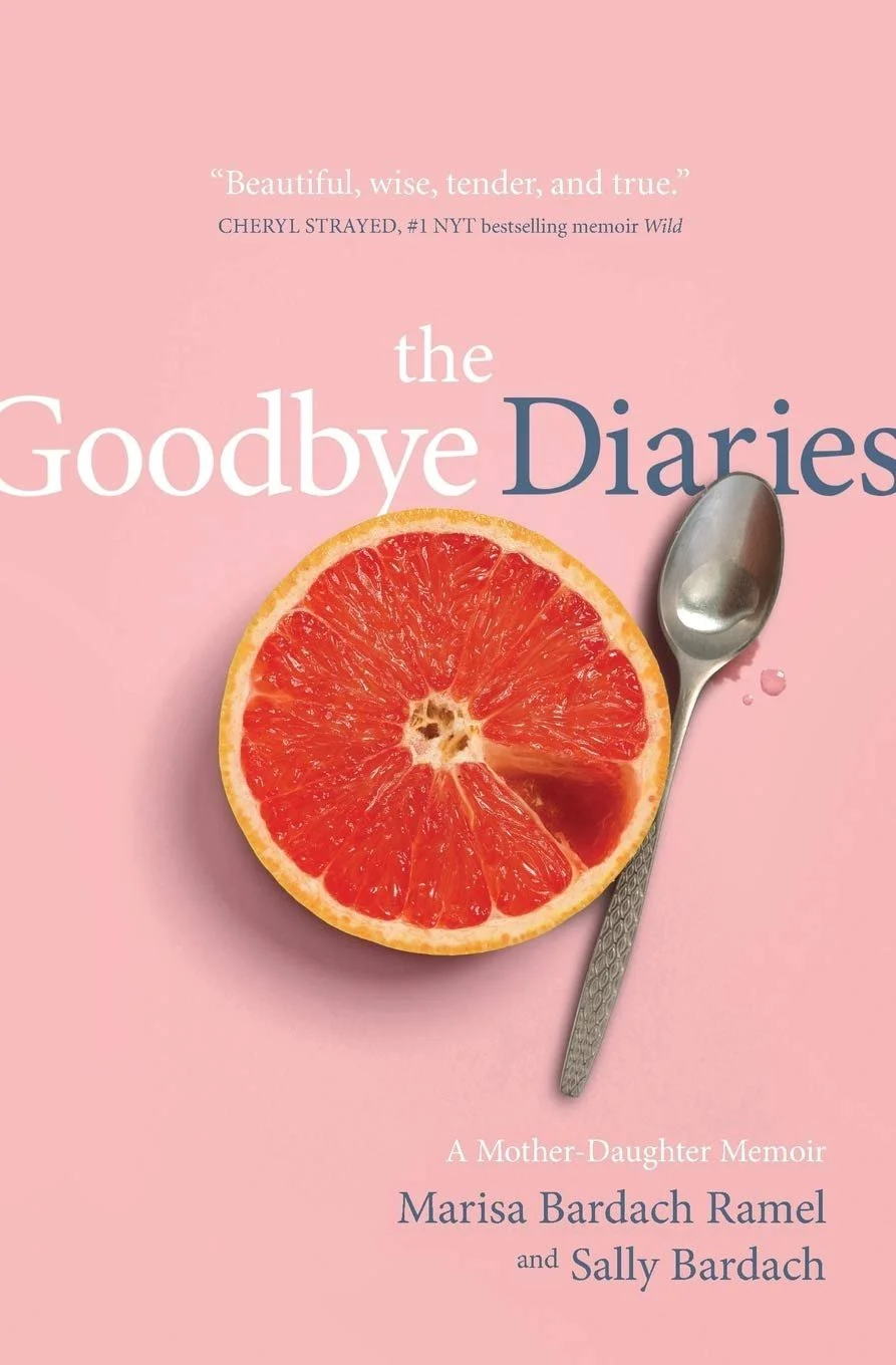 Book cover of 'The Goodbye Diaries: A Mother-Daughter Memoir' with a pink background, showing a halved grapefruit and a silver spoon.