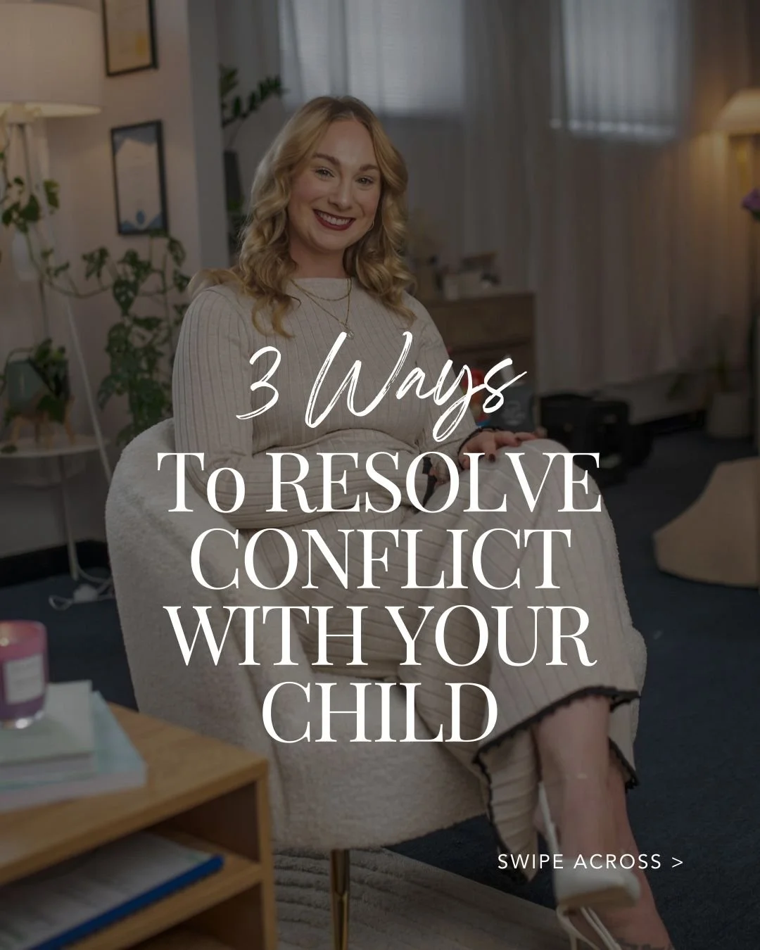 A woman with blonde hair sitting in a cozy living room, smiling, with overlay text that reads '3 Ways To Resolve Conflict With Your Child.'