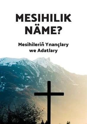 Mesihilik näme? Mesihileriň ynançlary we adatlary