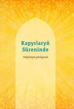 Kapyrlaryň süreninde: Hakykatyň gözleginde
