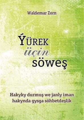 Ýürek üçin söweş: Hakyky durmuş we janly iman hakynda gysga söhbetdeşlik