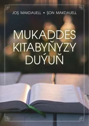 Mukaddes Kitabyňyzy duýuň
