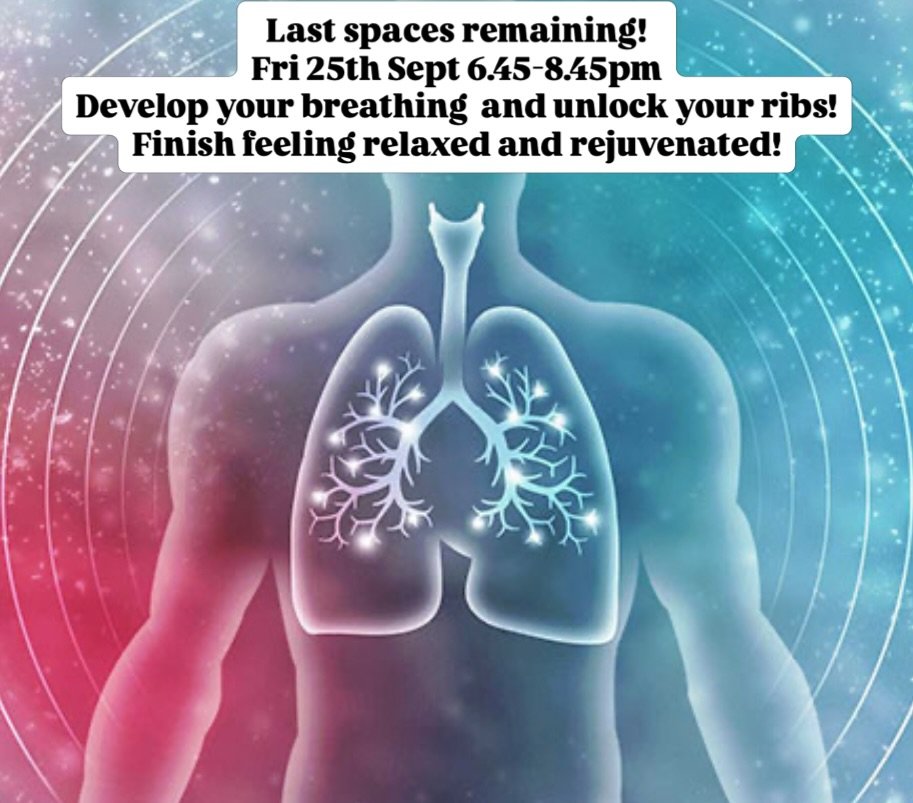 Last spaces remaining!
Fri 25th Sept 6.45-8.45pm
Develop your breathing  and unlock your ribs!
Finish feeling relaxed and rejuvenated! Book via the website classes calendar or DM!