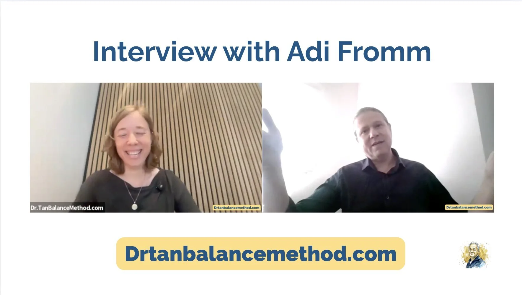 Adi Fromm on Dr. Tan's Balance Method: Becoming Your Own Master