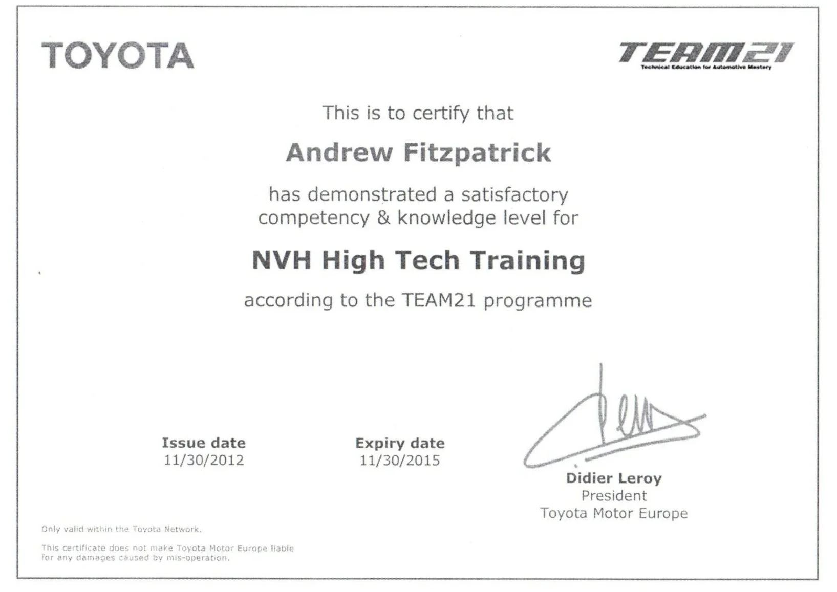 Certificate from Toyota indicating that Andrew Fitzpatrick completed NVH High Tech Training according to the TEAM21 program, issued on 11/30/2012 and valid until 11/30/2015, signed by Didier Leroy, President of Toyota Motor Europe.