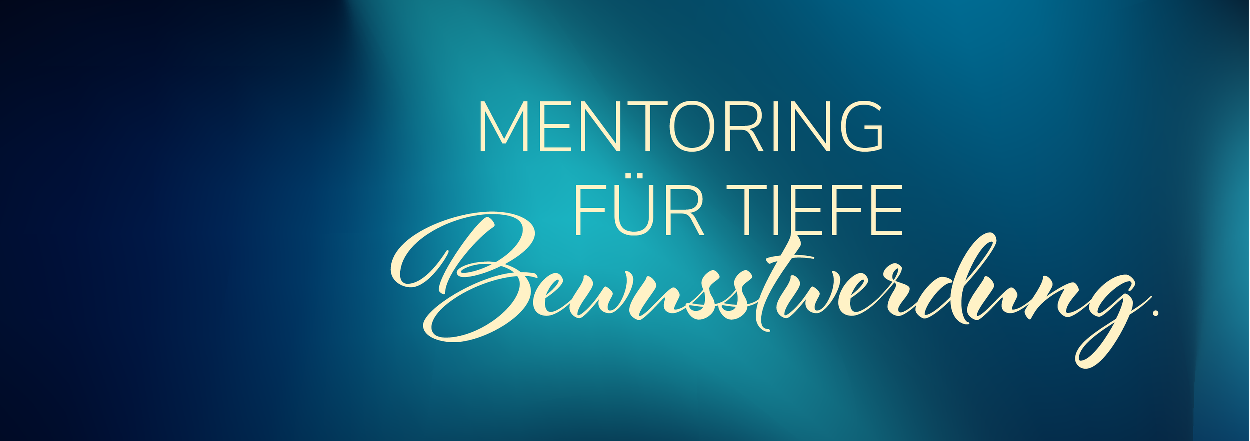 Mentoring für tiefe Bewusstwerdung