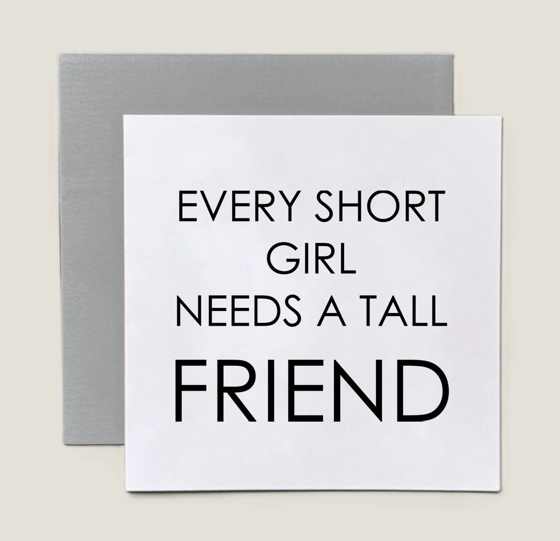 Short Girl. Tall Friend