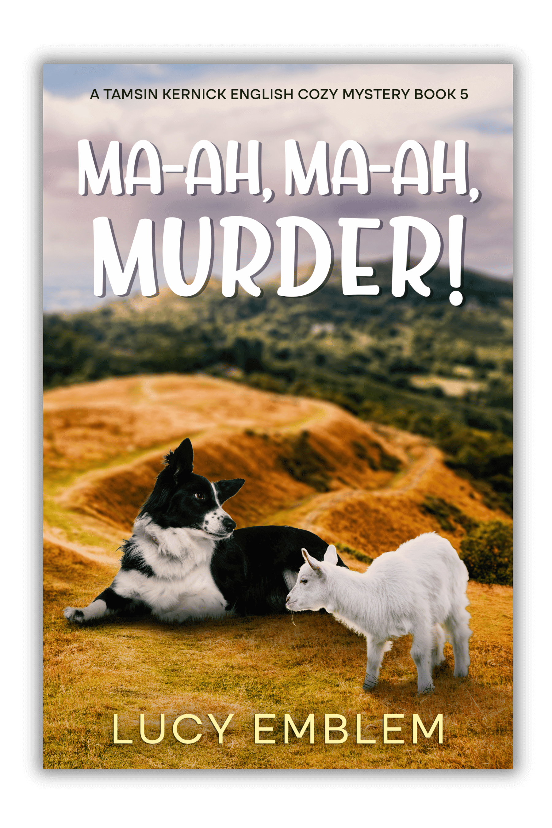 Book 5: Ma-ah, Ma-ah, Murder! : A Tamsin Kernick English Cozy Mystery
