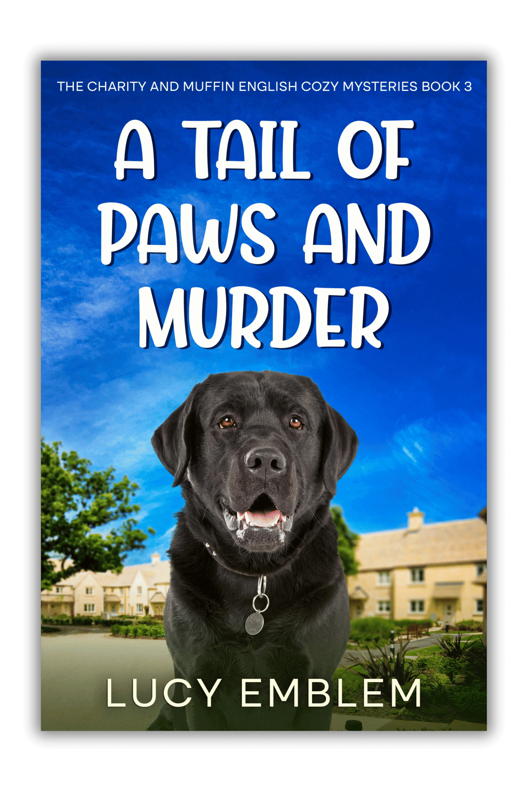 A Tail of Paws and Murder: A Charity and Muffin Cozy English Mystery (The Charity and Muffin Cozy English Mysteries Book 3)