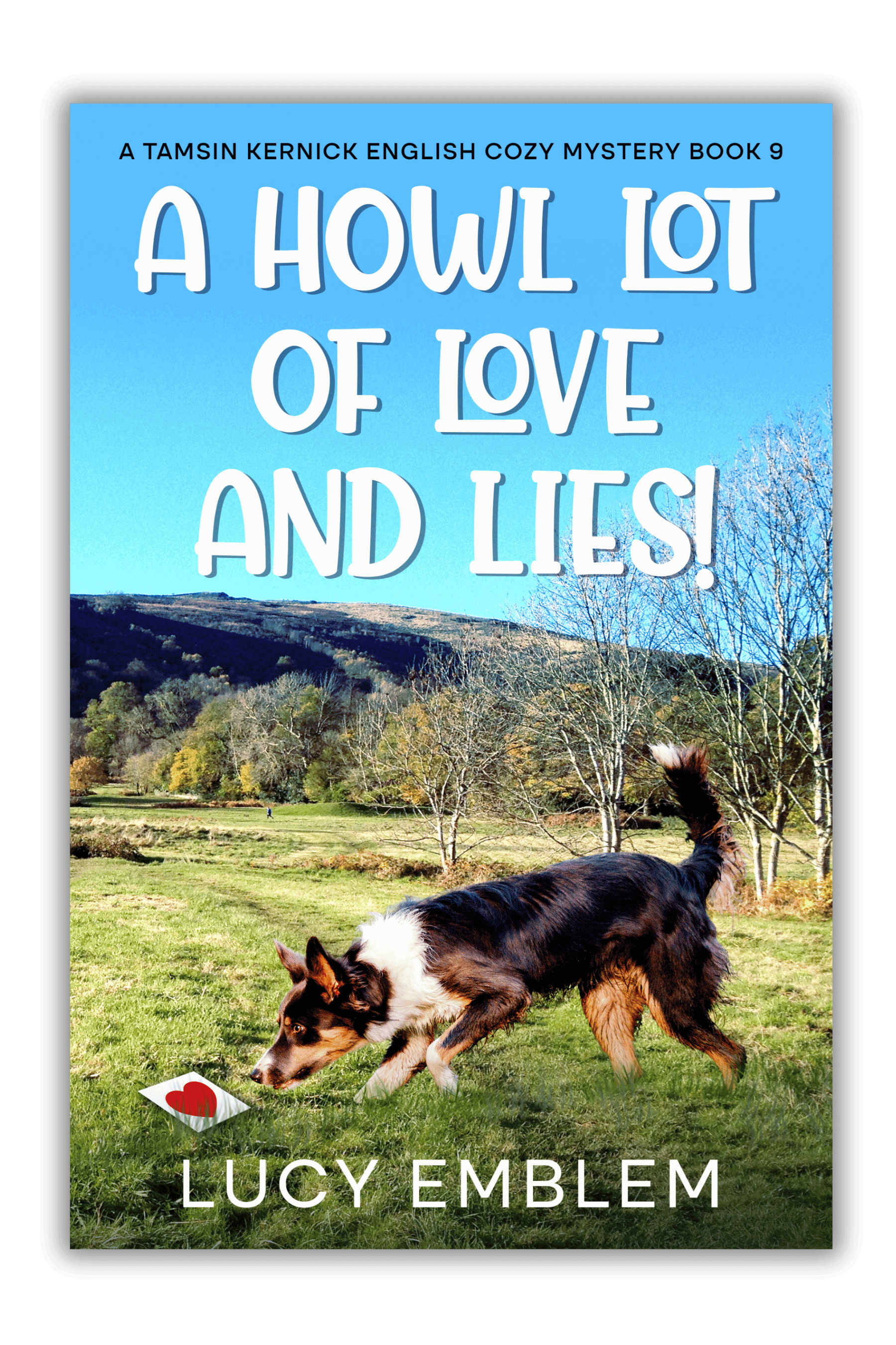 A Howl Lot of Love and Lies!: A Tamsin Kernick English Cozy Mystery (The Tamsin Kernick Cozy English Mysteries Book 9)