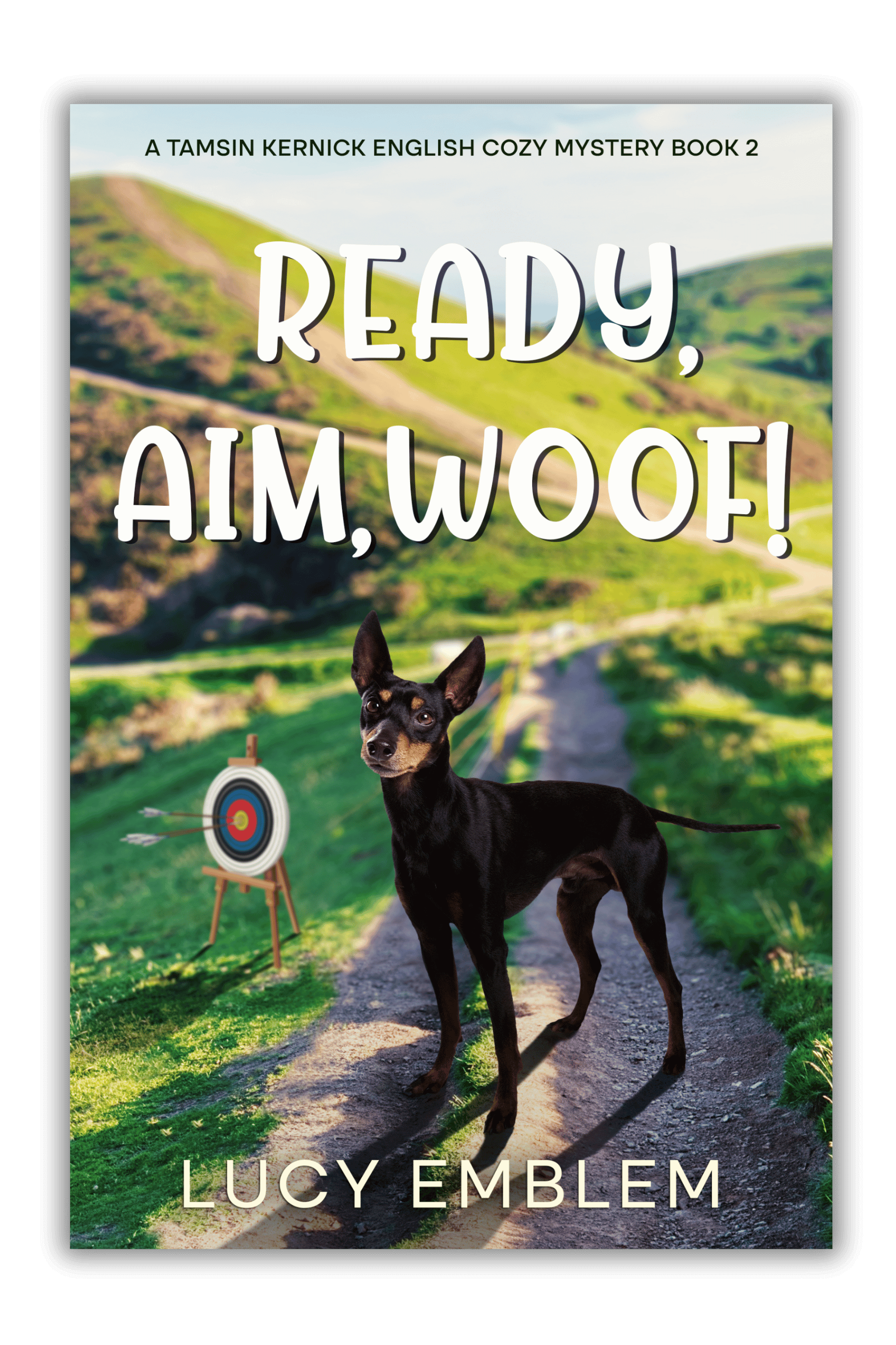 Ready, Aim, Woof!: A Tamsin Kernick English Cozy Mystery Book 2