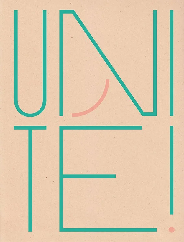 Minimalist sign with the words 'UNITE!' in bold teal letters on a light peach background, with a pink curved line and small circle accent.