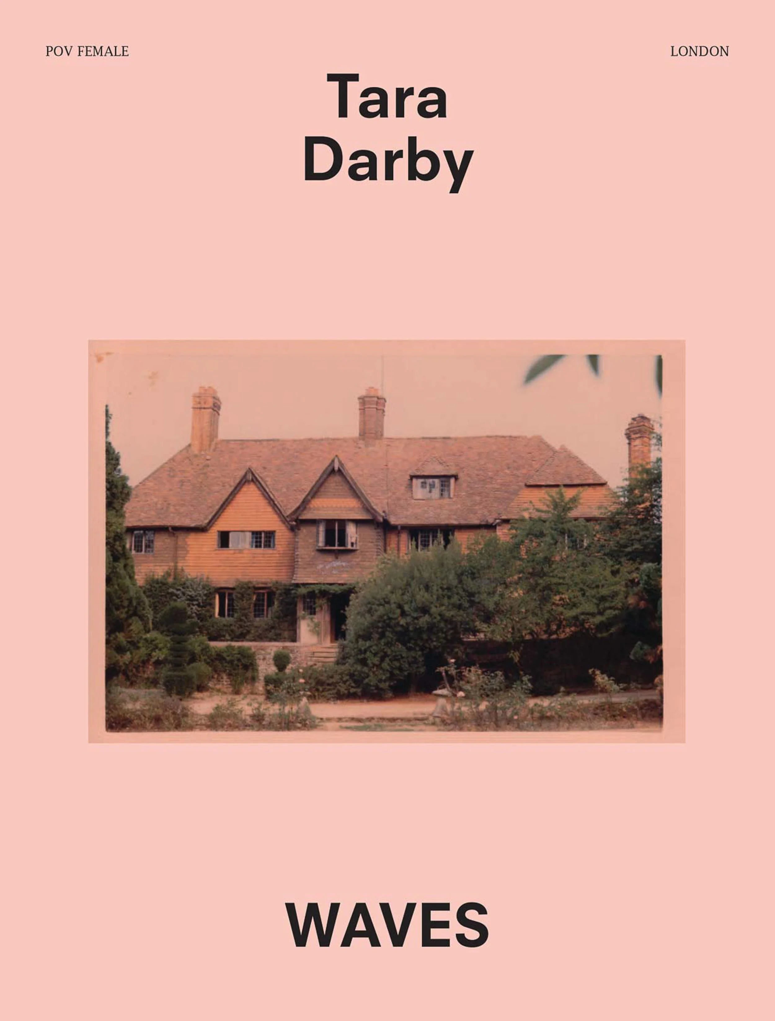 Book cover for 'Waves' by Tara Darby, published by Pov Female in London, featuring a photo of a large, old house surrounded by greenery.