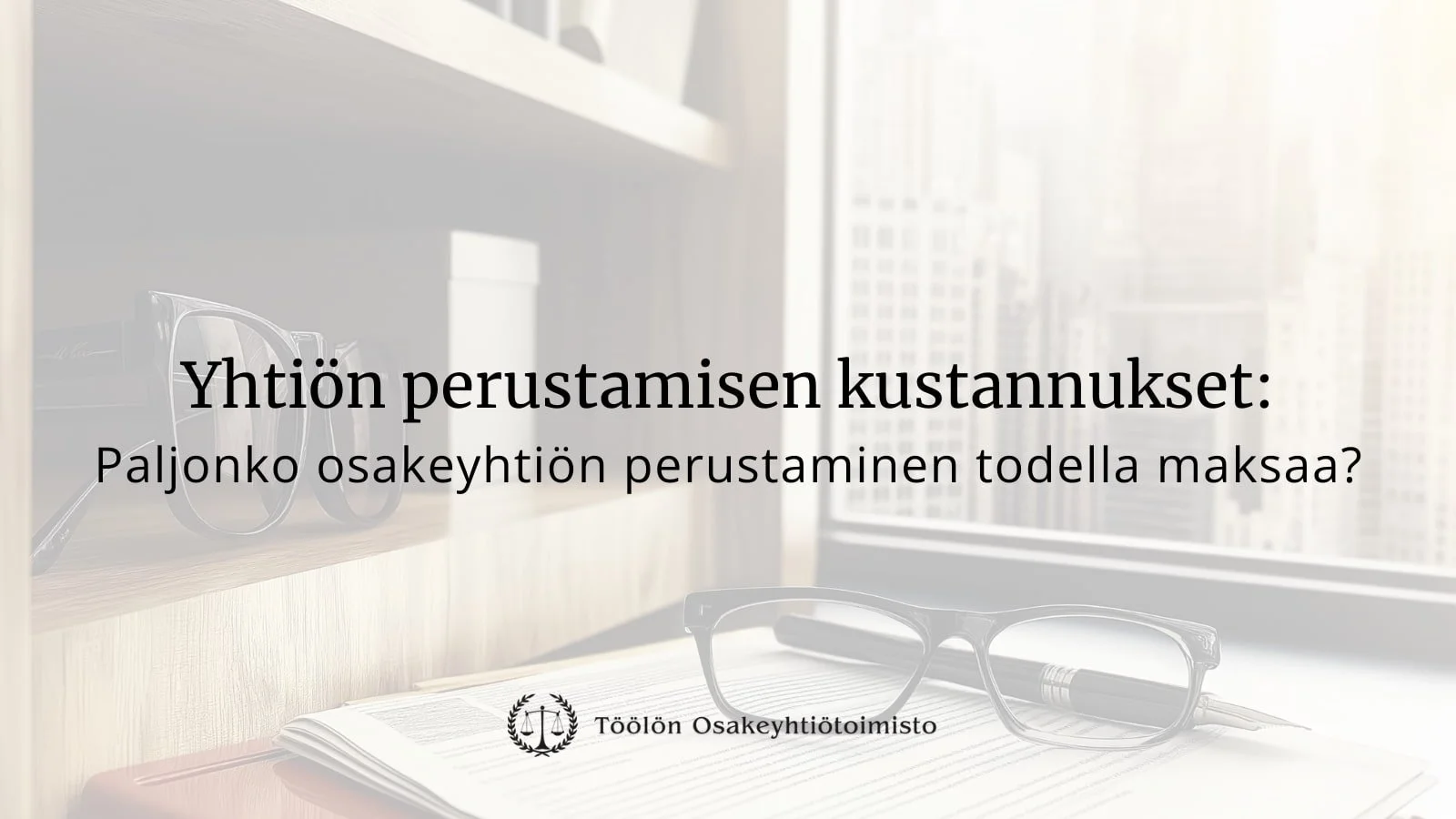 Paljonko osakeyhtiön perustaminen maksaa – peruskustannukset