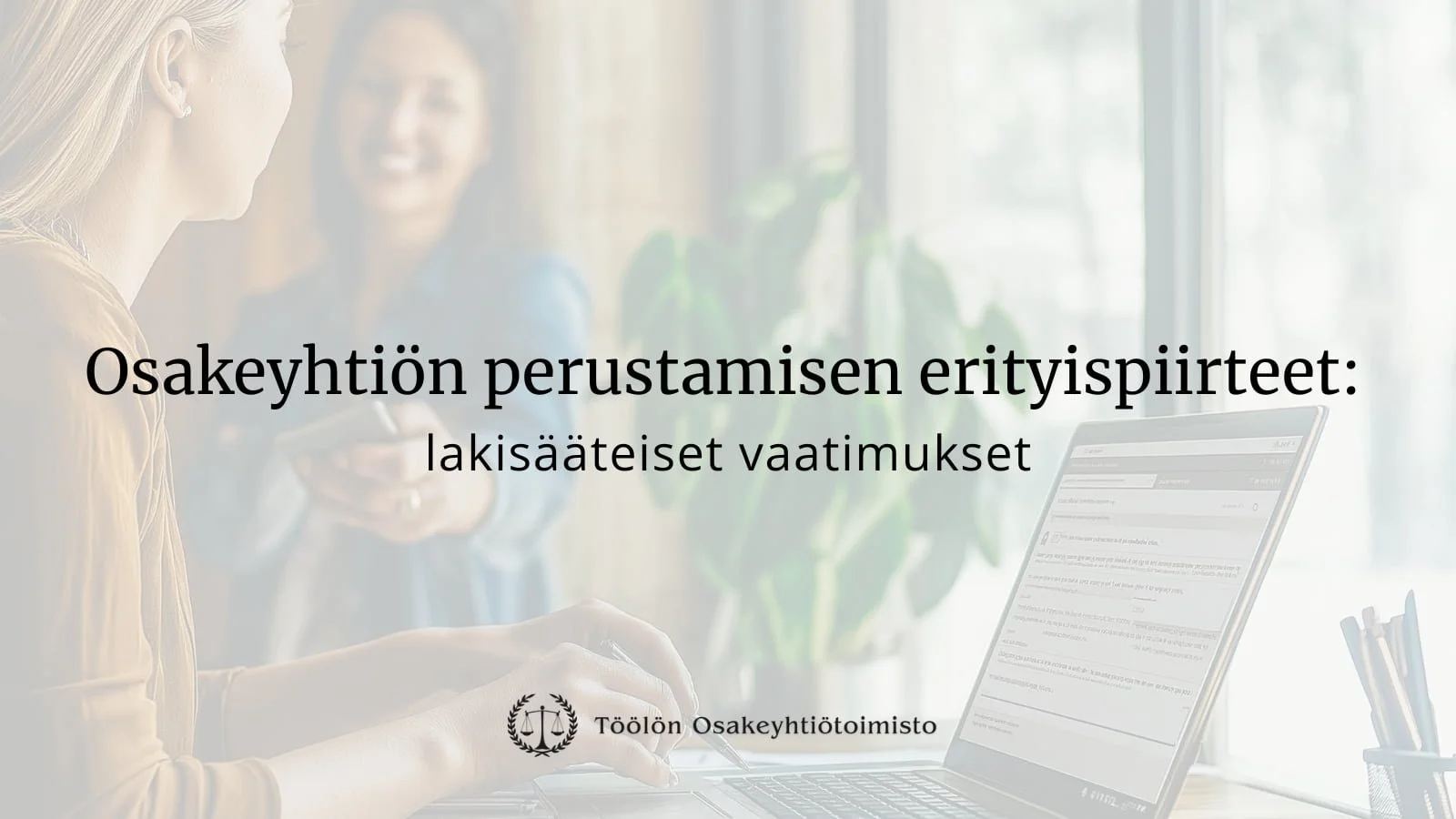 Miten perustaa osakeyhtiö – yhtiöjärjestyksen keskeiset kohdat