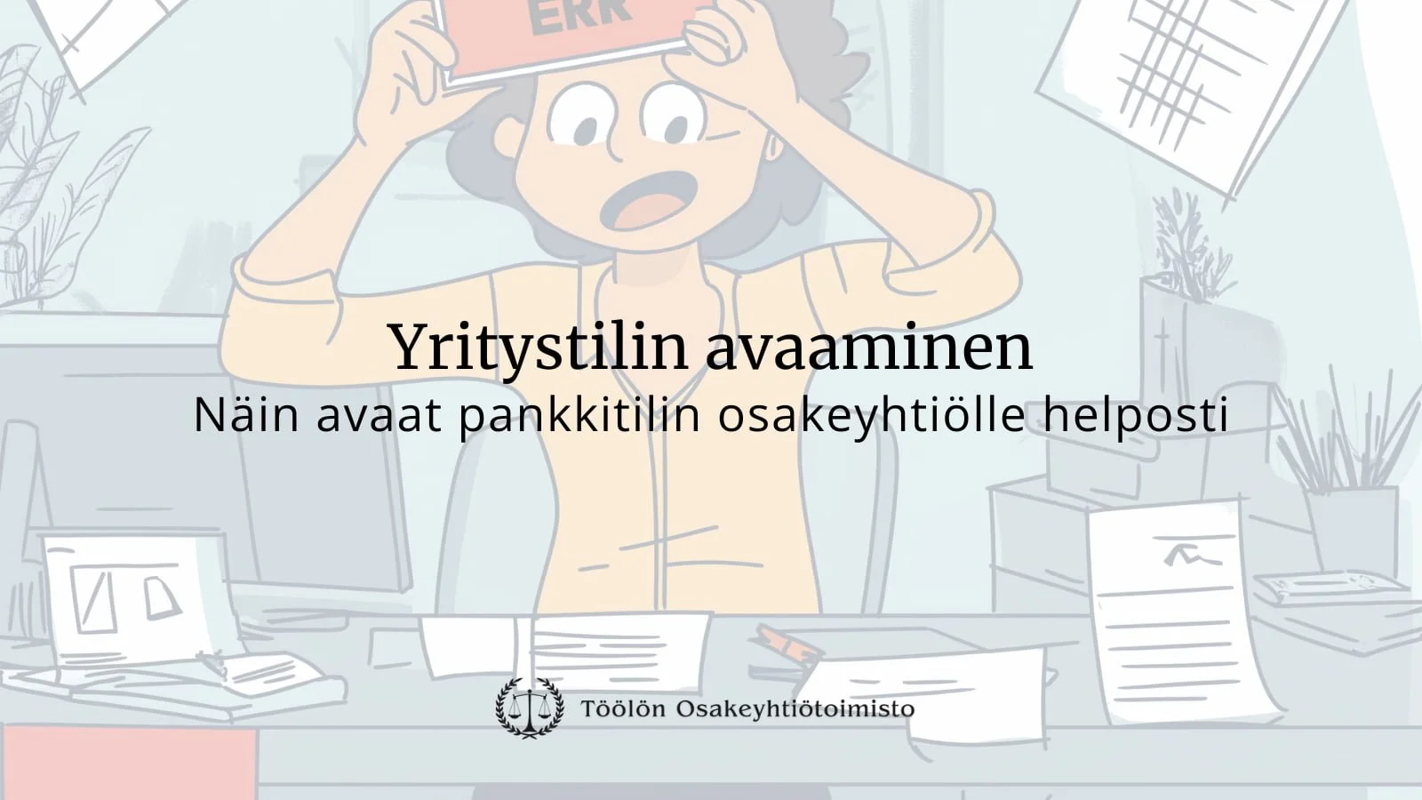 Lista pankkitilin avaamiseen tarvittavista asiakirjoista