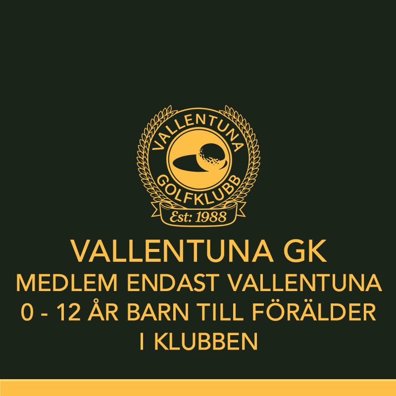 Medlem Endast Vallentuna 0 - 12 år Barn till förälder i klubben.