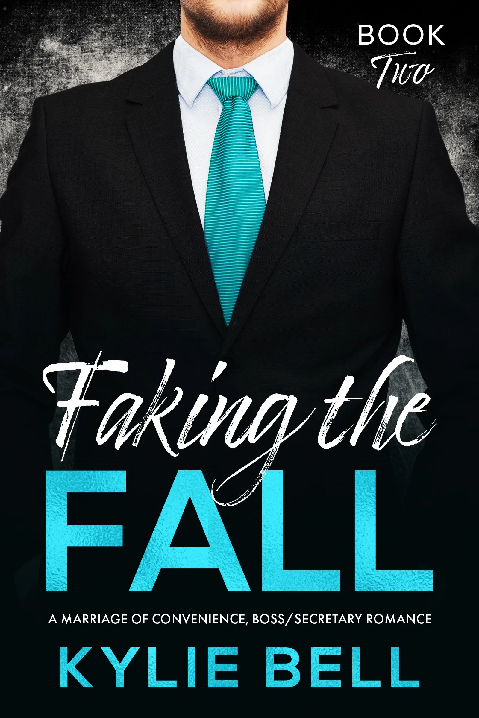 Faking the Fall, by Kylie Bell. A Marriage of Convenience, Boss/Secretary Romance