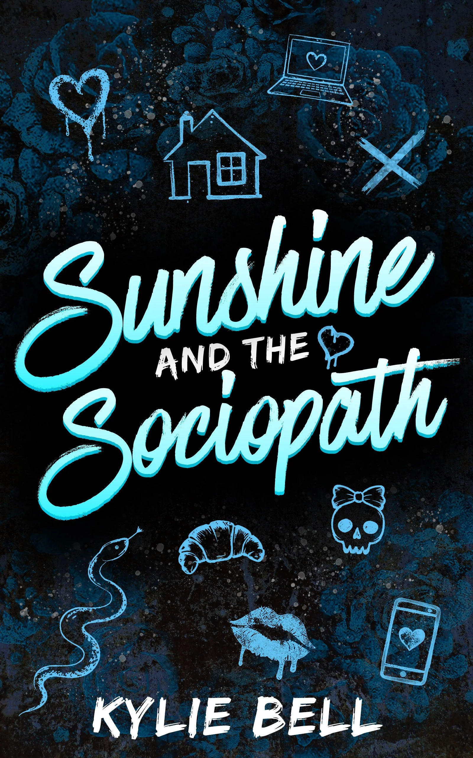 Cover for Sunshine and the Sociopath, by Kylie Bell. A blue cover with scattered images in the background ranging from cute to sinister.