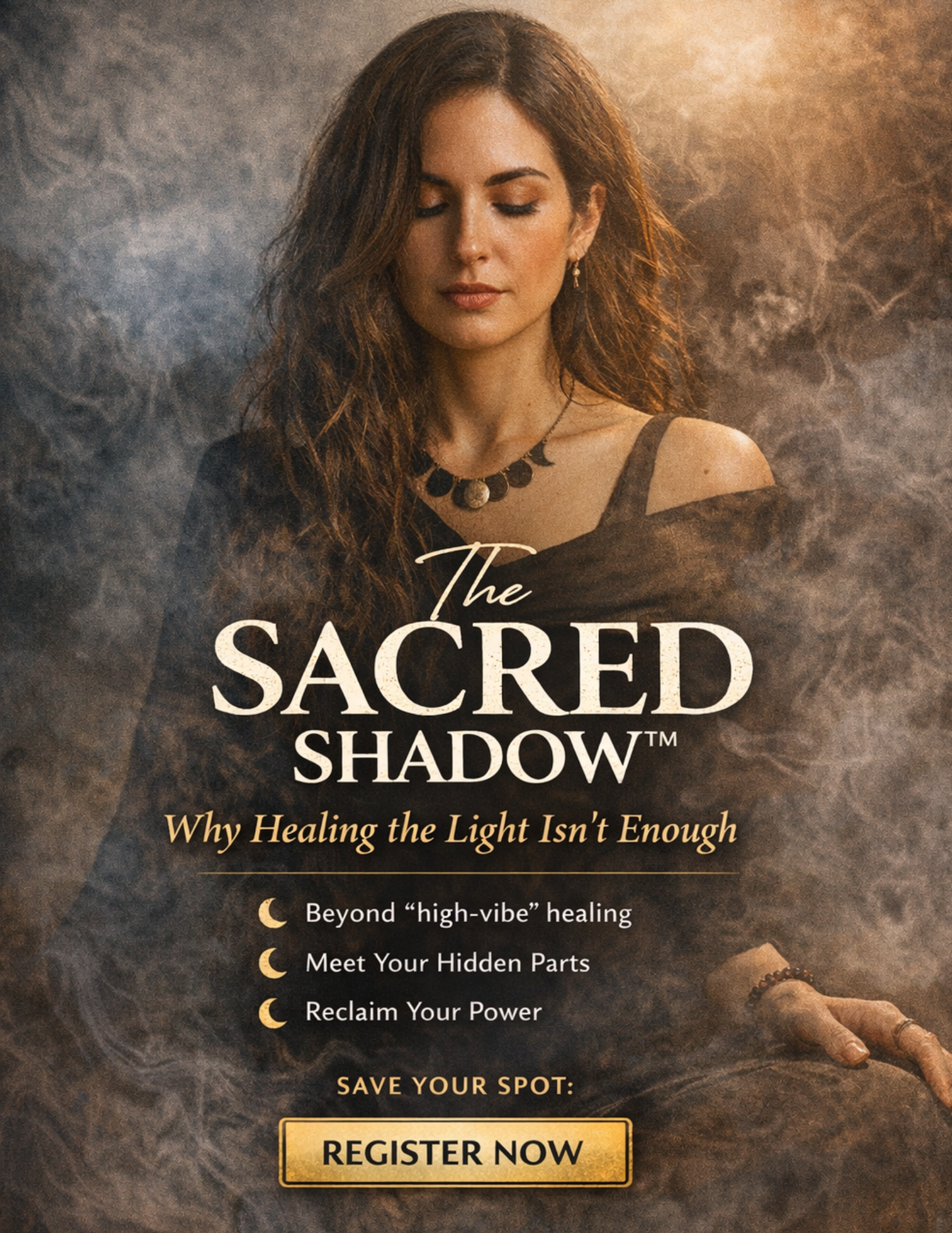 A woman meditating with closed eyes, surrounded by smoke or mist, promoting a healing event called 'The Sacred Shadow' with the tagline 'Why Healing the Light Isn't Enough', featuring details about healing beyond high-vibe healing, meeting hidden parts, and reclaiming power, with a highlighted 'Register Now' button.