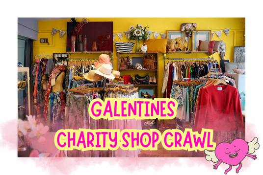 Galentine’s Charity Shop Crawl