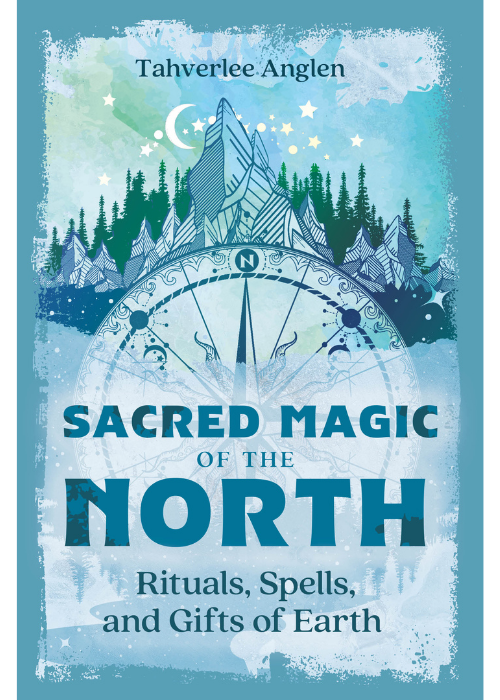 Book cover titled "Sacred Magic of the North" by Tahverlee Anglen, featuring a mountain scene, forest, moon, stars, and a compass design.