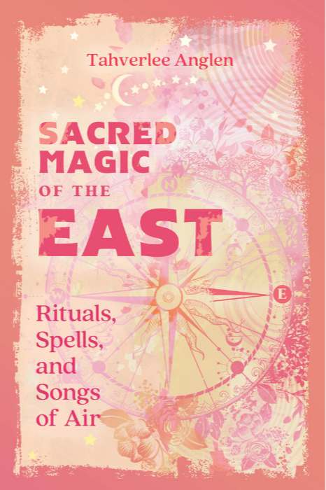 Pink book cover with celestial and nature-themed illustrations, featuring a compass rose pointing east, a crescent moon, stars, and flowers. Title reads 'Sacred Magic of the East' by Tahverlee Anglen, with smaller text 'Rituals, Spells, and Songs of Air'.
