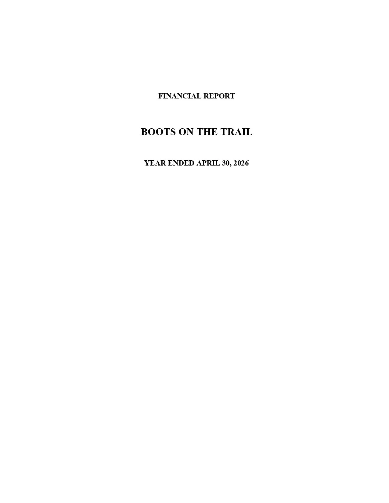 Cover page of a financial report titled 'Boots on the Trail' for the year ending April 30, 2026.