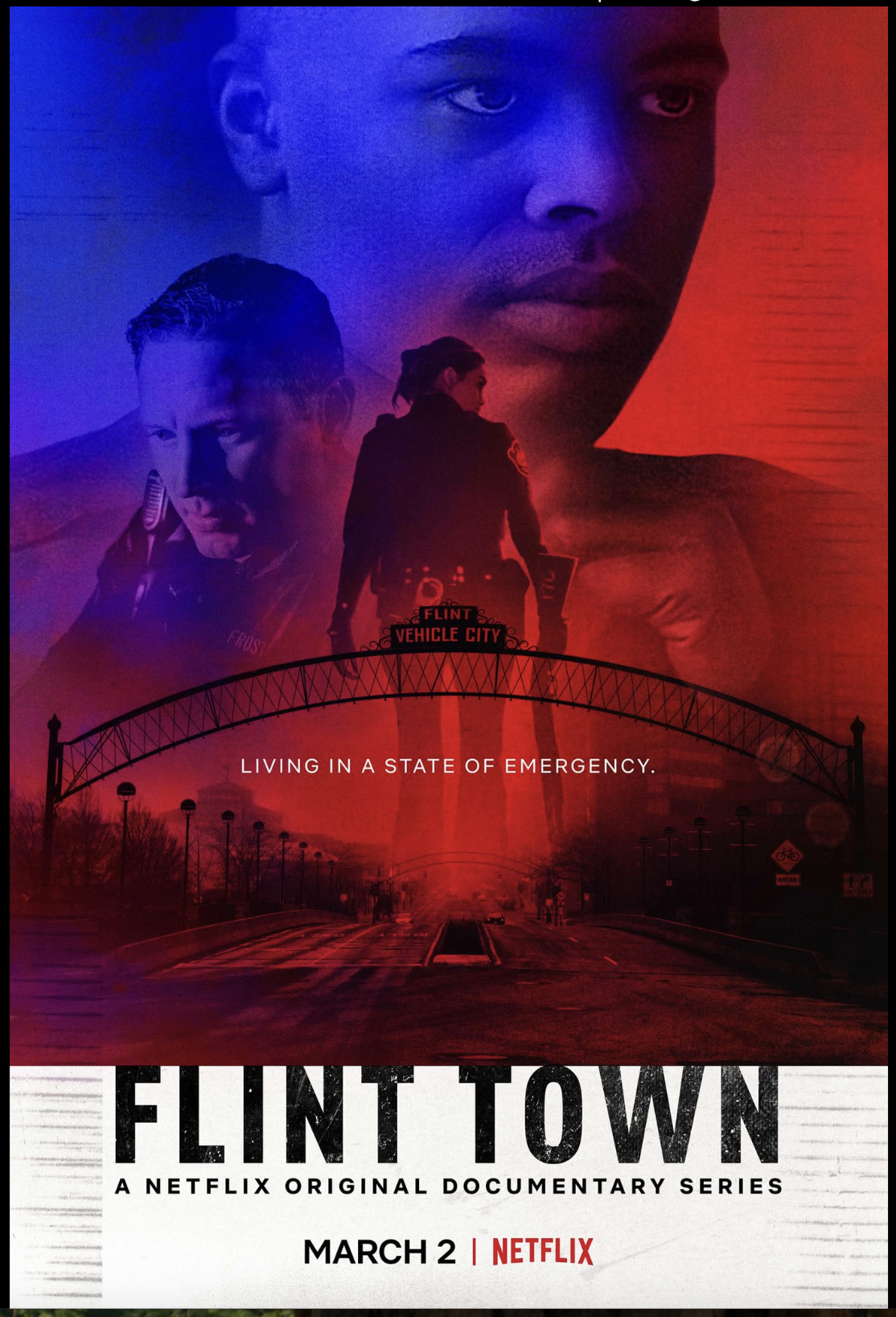 Poster for a Netflix documentary series titled "Flint Town" with images of cross-armed police officers and a large face of a woman, with a red and blue color theme, and the phrase "Living in a state of emergency" over a cityscape.