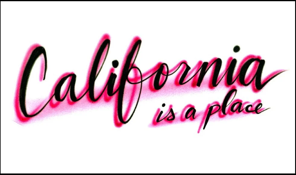 Neon sign that says "California is a place" with pink and black lettering.