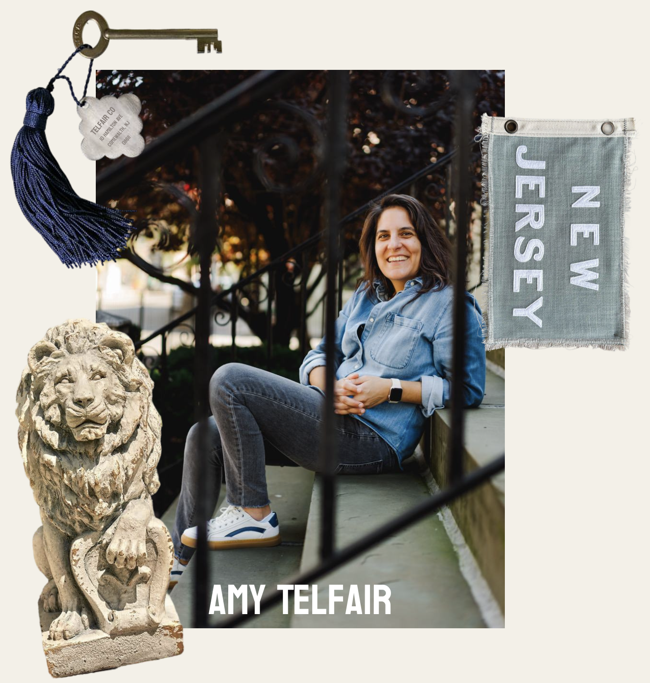 A collage featuring a woman sitting on stairs outside, smiling at the camera, wearing a denim shirt and black jeans. There is a stone lion statue, a decorative key with a blue tassel, a small cloth badge with the text "TELFAIR CO," and a fabric banner with the words "N EW JERSEY." The woman is identified as Amy Telfair.