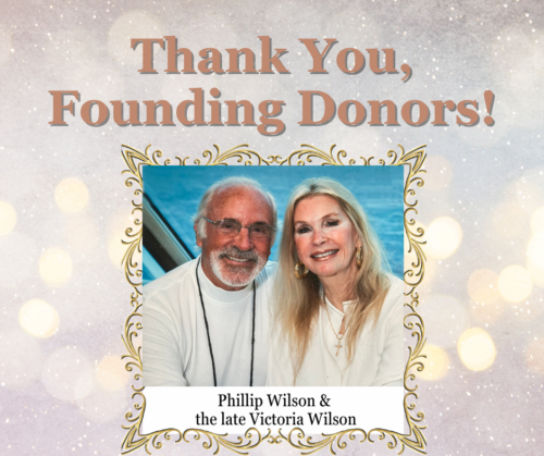 A thank you message to founding donors with a photo of Phillip Wilson and the late Victoria Wilson, surrounded by decorative gold accents on a light background with soft lights.