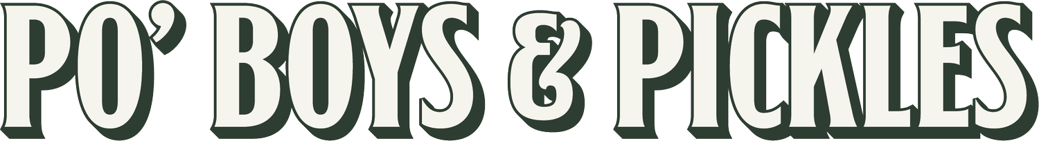 Po' Boys &amp; Pickles