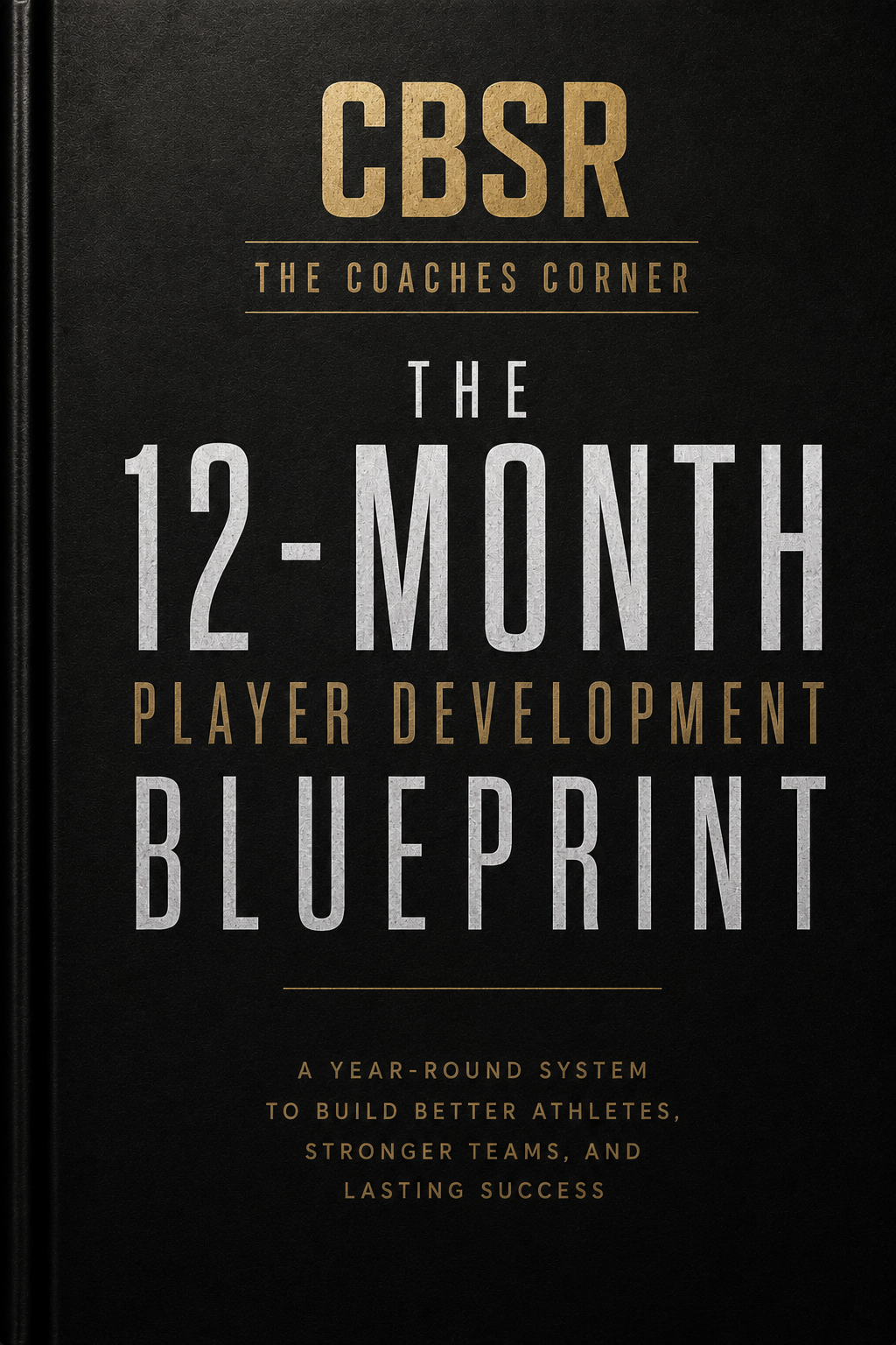 The 12-Month Player Development Blueprint