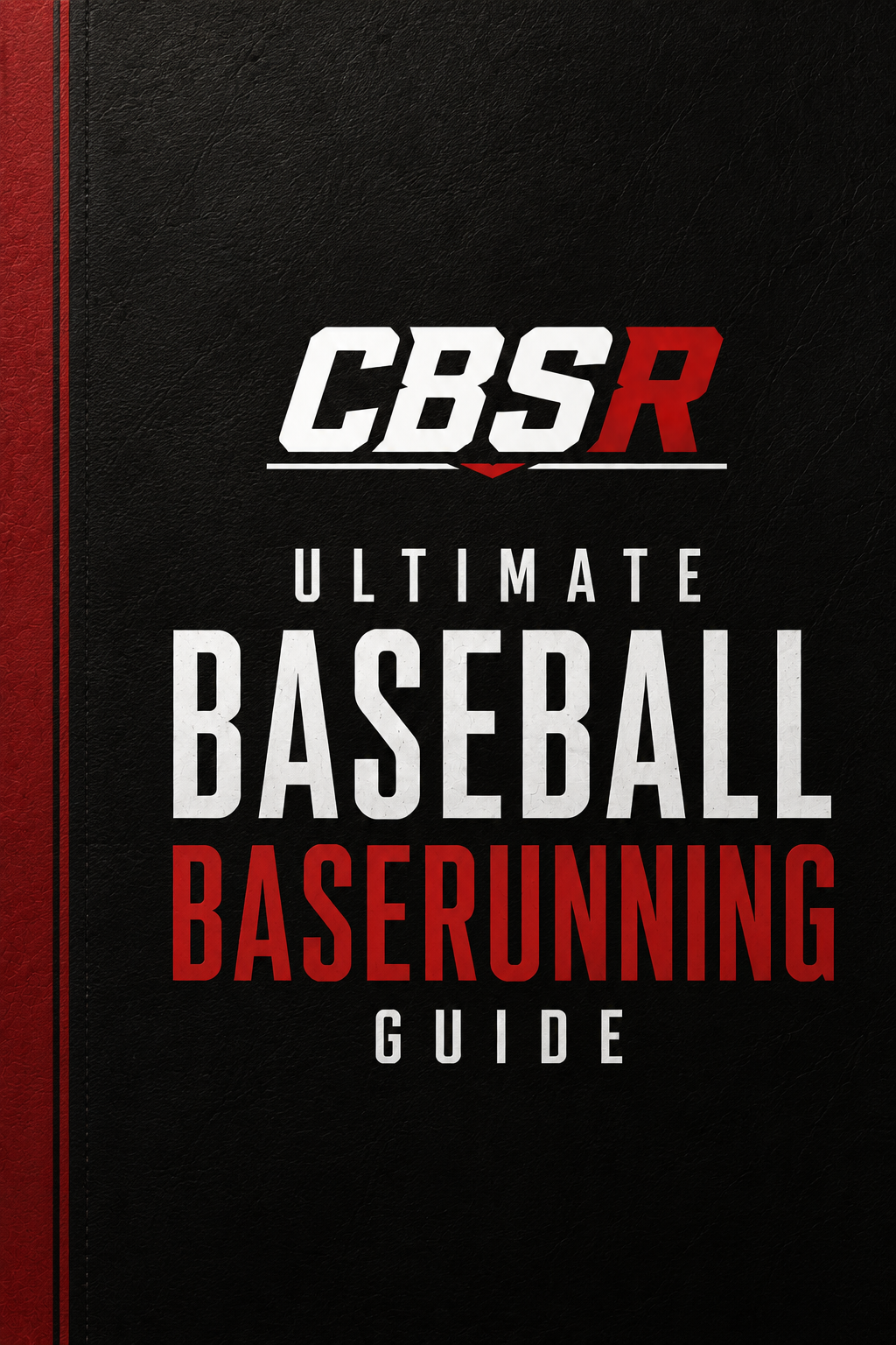 The Ultimate Baseball Base Running Guide
