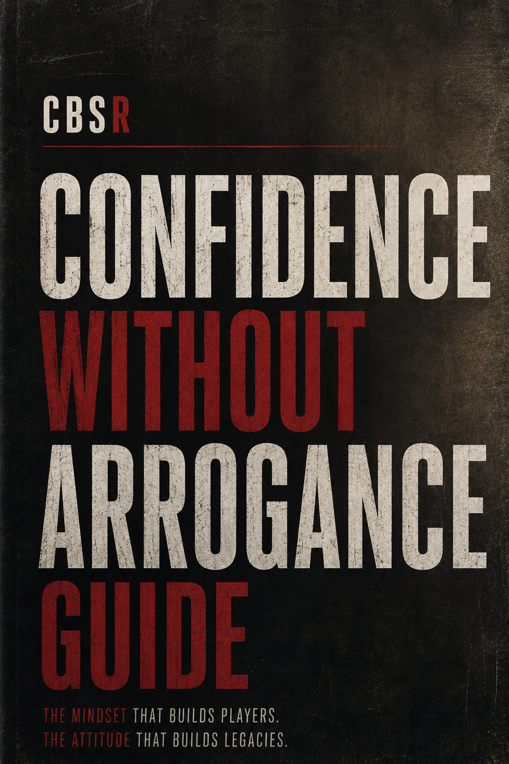 The Confidence Without Arrogance Handbook