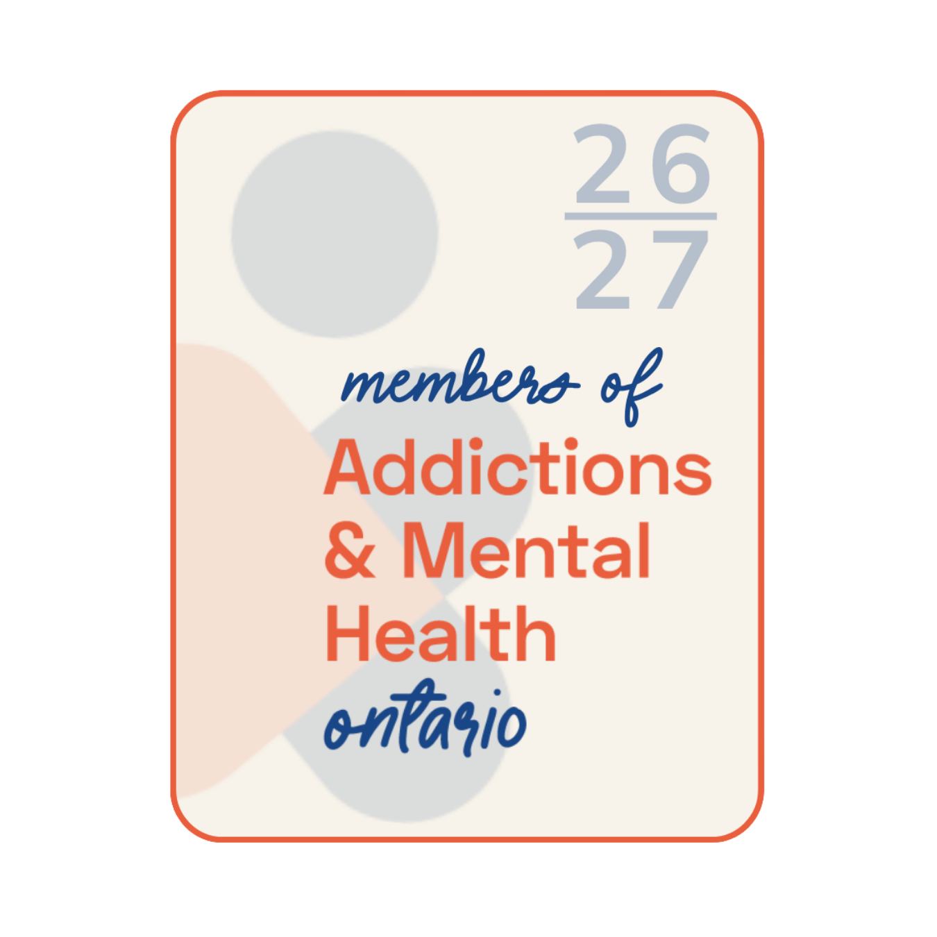 Membership card for members of Addictions & Mental Health Ontario, with the dates 26 and 27, and a background pattern of circles and abstract shapes in muted colors.