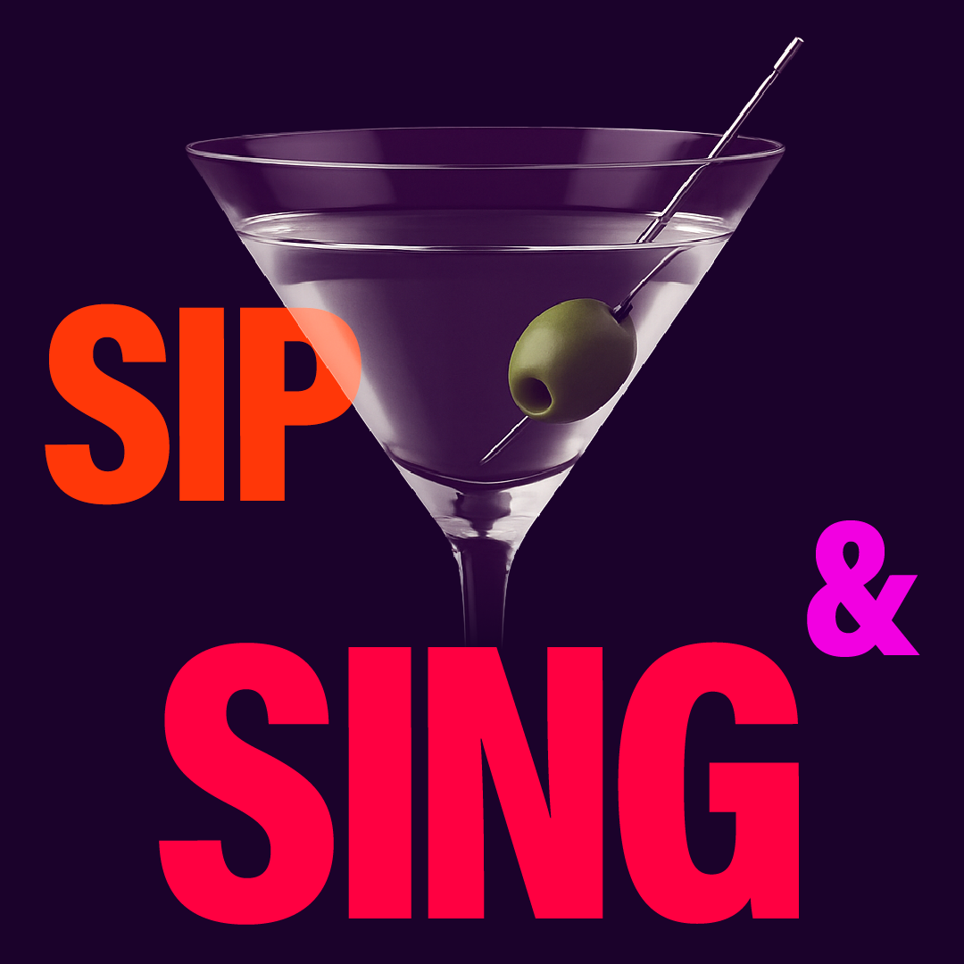 SIP &amp; SING