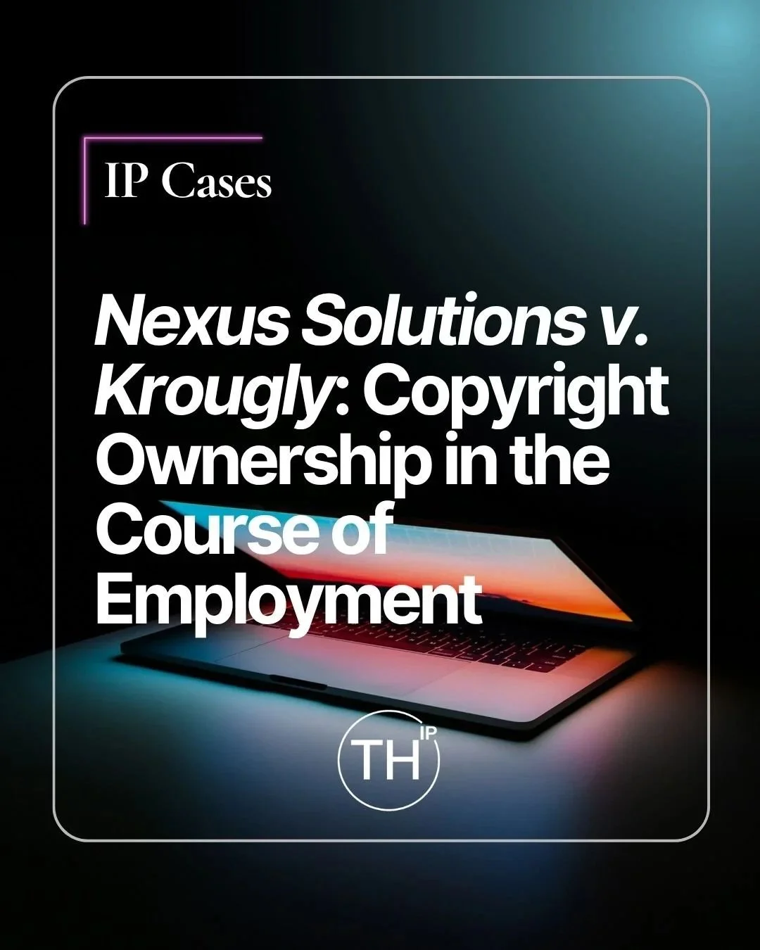 Nexus Solutions v. Krougly: Copyright Ownership in the Course of Employment