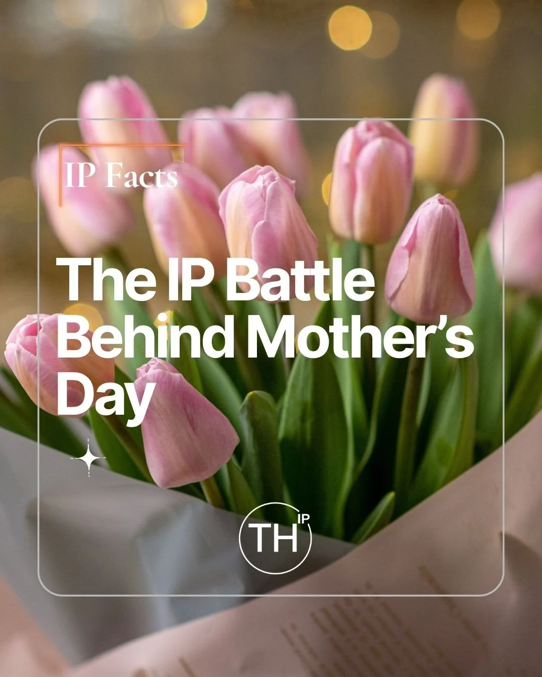 The IP Battle behind Mother’s Day