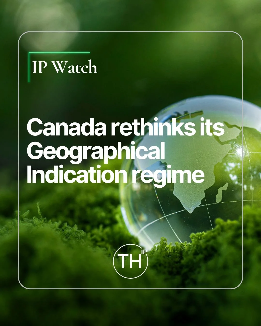 Canada rethinks its Geographical Indication regime