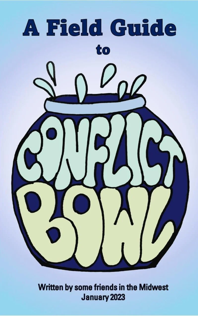 Cover of a zine titled 'A Field Guide to Conflict Bowl' written by f"riends in the Midwest" in January 2023.