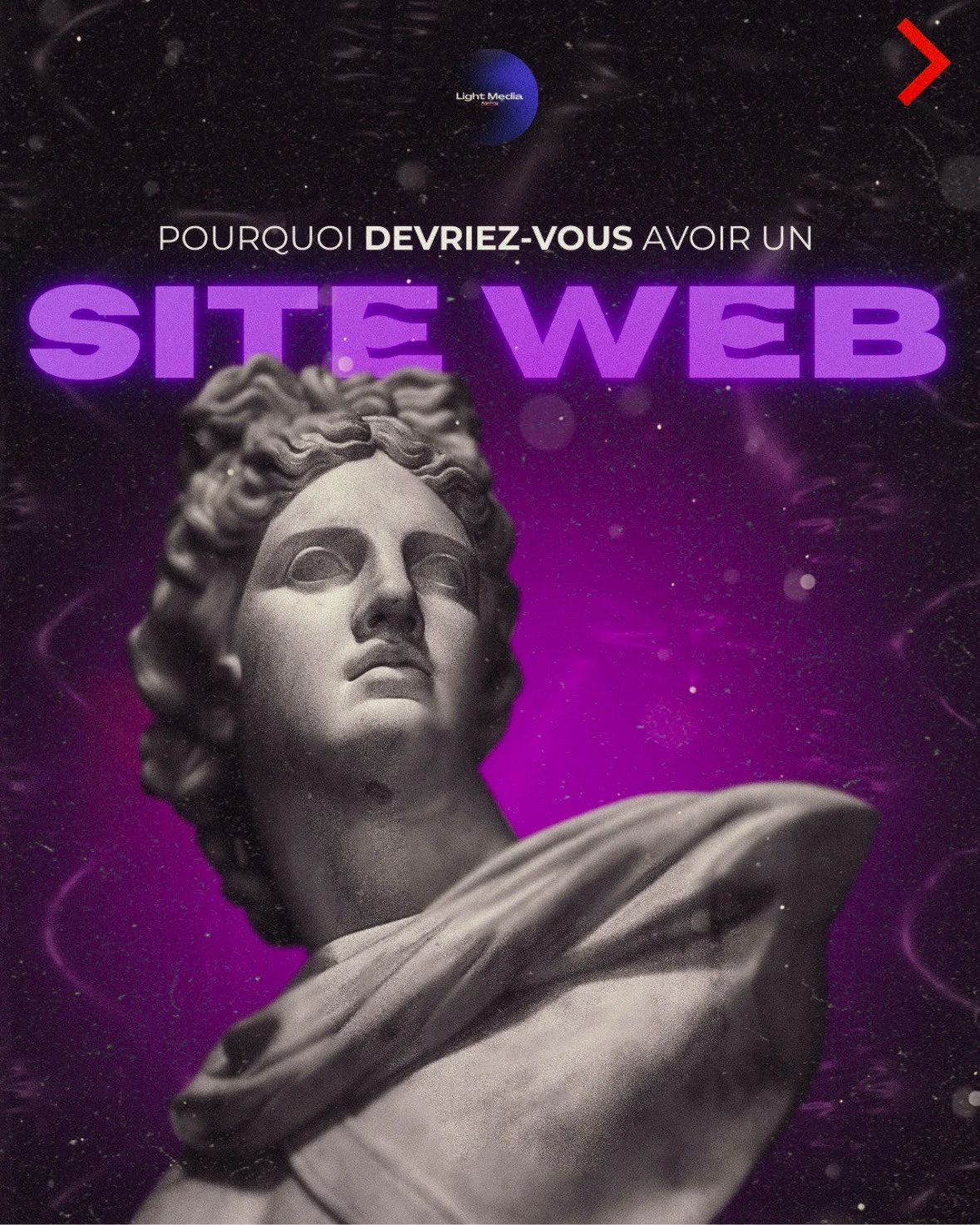 Une image avec un fond spatial violet et noir, un logo de Light Media en haut, un texte en français qui demande pourquoi avoir un site web, avec une statue grecque antique en première plan.