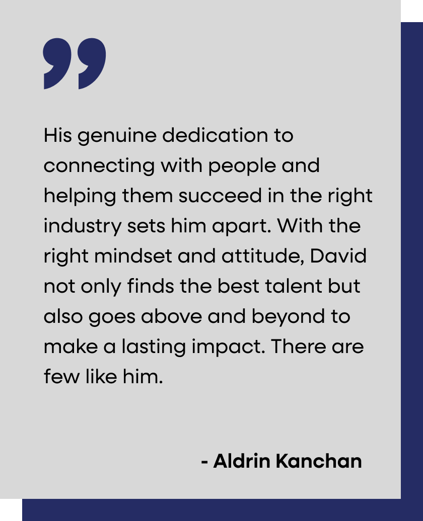 Quote by Aldrin Kanchan about David's dedication, mindset, and talent, with a navy blue quote mark at the top left on a light gray background and a dark blue border on the right and bottom edges.