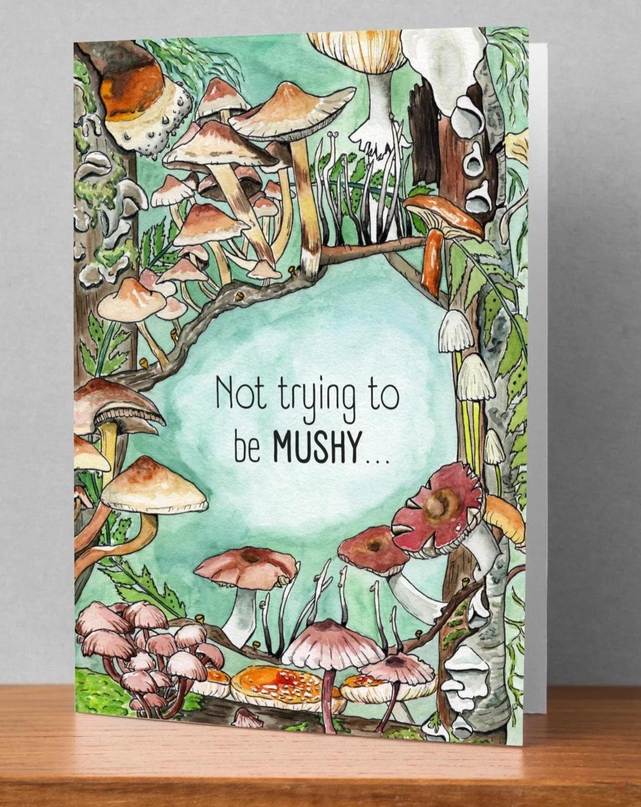 Not Trying to be Mushy Mushroom Card