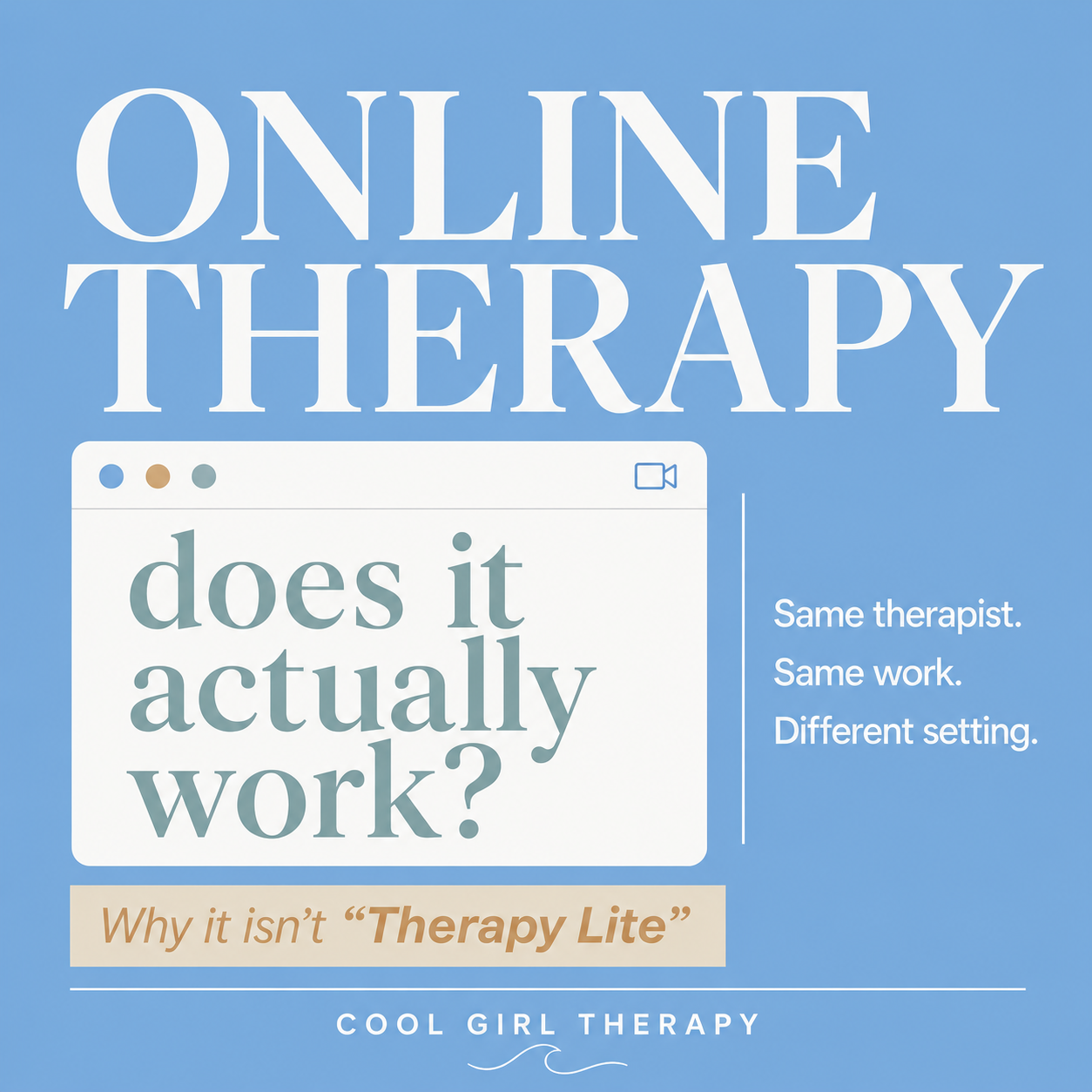Does Online Therapy Actually Work? Why It Isn't “Therapy Lite"