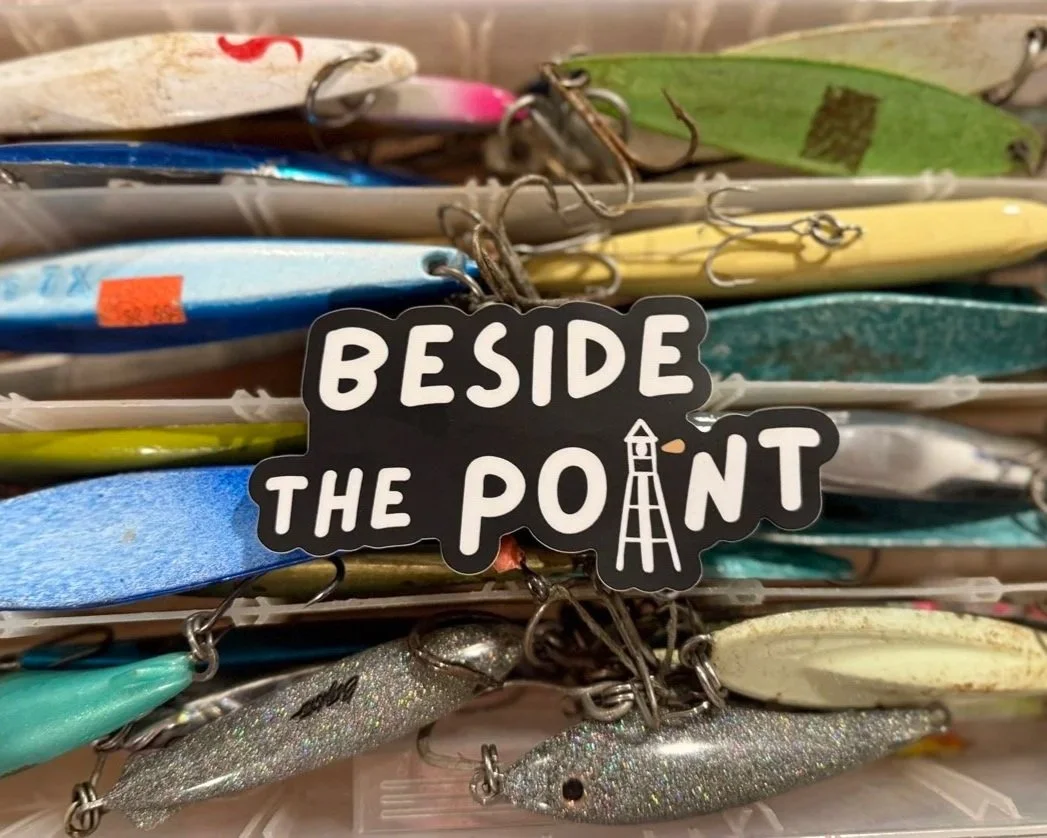 Beside The Point sticker on fishing irons